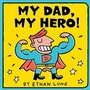 Cover: My Dad, My Hero - Sourcebooks Jabberwocky