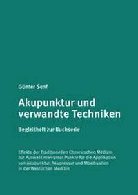 Abbildung von: Akupunktur und verwandte Techniken. Begleitheft zur Buchserie - Senf, Günter, Dr.