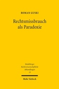 Abbildung von: Rechtsmissbrauch als Paradoxie - Mohr Siebeck