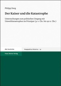 Cover: Der Kaiser und die Katastrophe - Franz Steiner Verlag