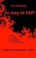 Cover: So sexy ist SAP! Band 6 - Books on Demand