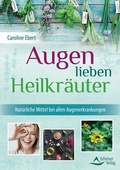Cover: Augen lieben Heilkr&auml;uter - Schirner Verlag