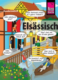 Abbildung von: Elsässisch - die Sprache der Alemannen - Reise Know-How Verlag Peter Rump GmbH