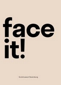 Enlarge image Cover: Face it! - Verlag für Moderne Kunst