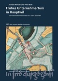 Cover: Fr&uuml;hes Unternehmertum in Hauptwil - Historischer Verein d. Kantons Thurgau
