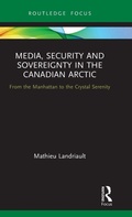 Cover: Media, Security and Sovereignty in the Canadian Arctic - Routledge