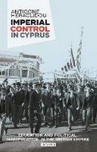 Enlarge image Cover: Imperial Control in Cyprus - Bloomsbury Publishing PLC