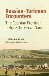 Enlarge image Cover: Russian-Turkmen Encounters - Bloomsbury Publishing PLC