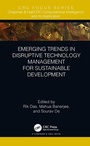 Cover: Emerging Trends in Disruptive Technology Management for Sustainable Development - Chapman & Hall/CRC