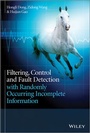 Cover: Filtering, Control and Fault Detection with Randomly Occurring Incomplete Information - Wiley