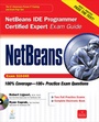 Cover: NetBeans IDE Programmer Certified Expert Exam Guide (Exam 310-045) - McGraw-Hill Education