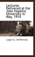 Cover: Lectures Delivered at the John Hopkins University in May, 1914 - BCR (Bibliographical Center for Research)