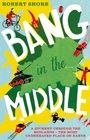 Cover: Bang in the Middle - The Friday Project Limited