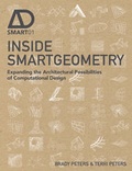 Cover: Inside Smartgeometry - Expanding the Architectural Possibilities of Computational Design - Wiley