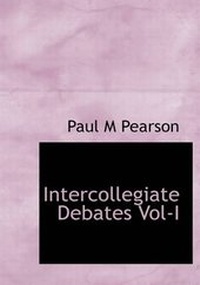 Enlarge image Cover: Intercollegiate Debates Vol-I - BiblioLife