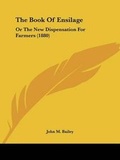 Cover: The Book Of Ensilage - Kessinger Publishing