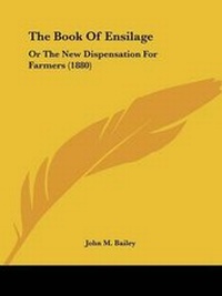 Enlarge image Cover: The Book Of Ensilage - Kessinger Publishing
