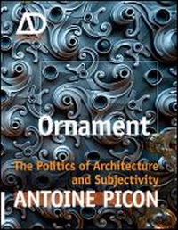 Enlarge image Cover: Ornament - The Politics of Architecture and Subjectivity - AD Primer - Wiley