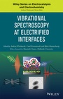 Cover: Vibrational Spectroscopy at Electrified Interfaces - Wiley