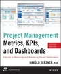 Cover: Project Management Metrics, KPIs, and Dashboards - Wiley