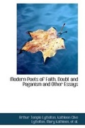 Cover: Modern Poets of Faith, Doubt and Paganism and Other Essays - BiblioLife