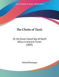 Abbildung von: The Chotts of Tunis - Kessinger Publishing