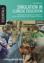 Cover: Essential Simulation in Clinical Education - Wiley-Blackwell