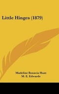 Cover: Little Hinges (1879) - Kessinger Publishing