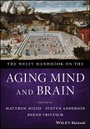 Cover: The Wiley Handbook on the Aging Mind and Brain - Wiley