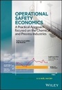 Cover: Operational Safety Economics - A practical approach focused on the chemical and process industries - Wiley