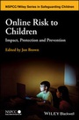 Cover: Online Risk to Children - Impact, Protection and Prevention - Wiley