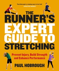 Abbildung von: The Runner's Expert Guide to Stretching - Bloomsbury Sport