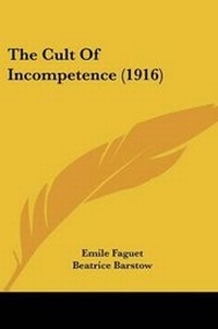 Enlarge image Cover: The Cult Of Incompetence (1916) - Kessinger Publishing