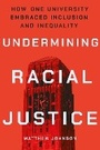 Cover: Undermining Racial Justice - Cornell University Press