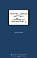 Cover: Pensions, Contracts and Trusts: Legal Issues on Decision Making - Bloomsbury Professional