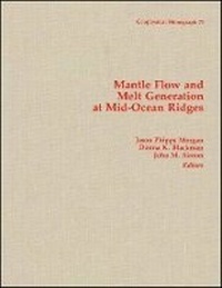 Enlarge image Cover: Mantle Flow and Melt Generation at Mid-Ocean Ridges - Wiley