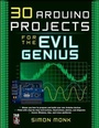 Cover: 30 Arduino Projects for the Evil Genius - TAB Books Inc