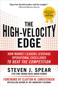 Abbildung von: The High-Velocity Edge: How Market Leaders Leverage Operational Excellence to Beat the Competition - McGraw-Hill Education