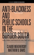 Cover: Anti-Blackness and Public Schools in the Border South - Information Age Publishing