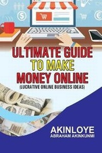 Abbildung von: Ultimate Guide to make money online - Createspace Independent Publishing Platform