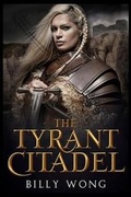 Cover: The Tyrant Citadel - Createspace Independent Publishing Platform
