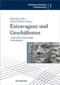 Cover: Extravaganz und Gesch&auml;ftssinn - Telemanns Hamburger Innovationen - Waxmann Verlag GmbH
