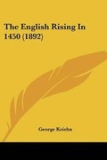 Cover: The English Rising In 1450 (1892) - Kessinger Publishing