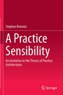 Cover: A Practice Sensibility - Springer
