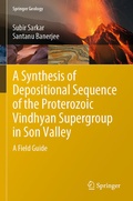 Cover: A Synthesis of Depositional Sequence of the Proterozoic Vindhyan Supergroup in Son Valley - Springer