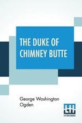 Cover: The Duke Of Chimney Butte - Lector House