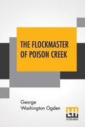 Cover: The Flockmaster Of Poison Creek - Lector House