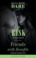 Cover: The Risk / Friends With Benefits - Mills & Boon