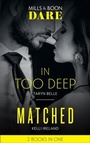 Cover: In Too Deep / Matched - Mills & Boon