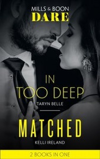 Enlarge image Cover: In Too Deep / Matched - Mills & Boon